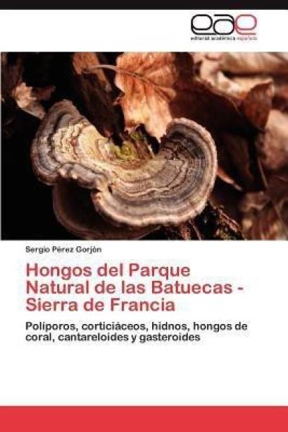 Hongos del Parque Natural de Las Batuecas - Sierra de F...