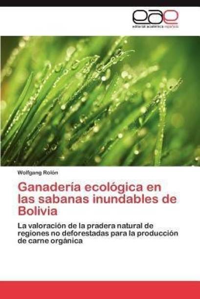 Ganaderia Ecologica En Las Sabanas Inundables de Bolivi...