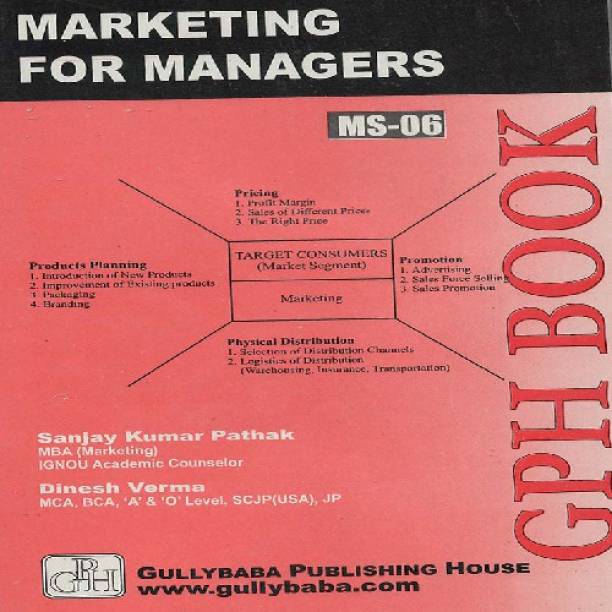 Gullybaba IGNOU 1st Year MBA (Latest Edition) MS-06 Marketing For Managers IGNOU Help Book with Solved Previous Years' Question Papers and Important Exam Notes 01 Edition (English, Paperback, Sanjay Kumar Pathak) 01 Edition