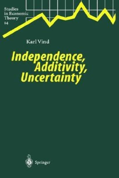 Independence, Additivity, Uncertainty