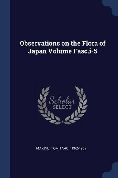 Observations on the Flora of Japan Volume Fasc.I-5