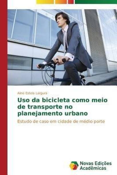 USO Da Bicicleta Como Meio de Transporte No Planejament...
