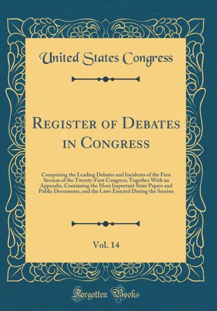 Register of Debates in Congress, Vol. 14
