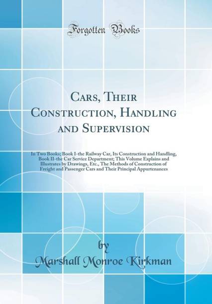 Cars, Their Construction, Handling and Supervision