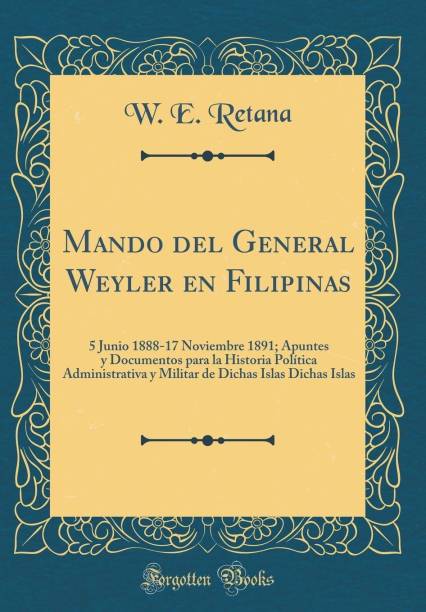 Mando del General Weyler En Filipinas