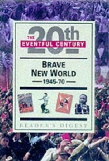 Brave New World, 1945-70