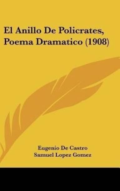 El Anillo de Policrates, Poema Dramatico (1908)