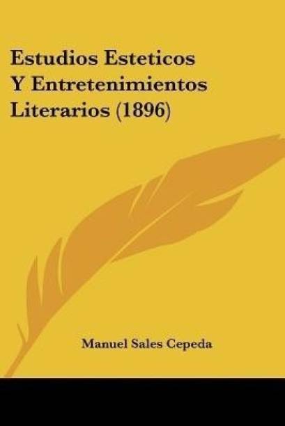 Estudios Esteticos Y Entretenimientos Literarios (1896)