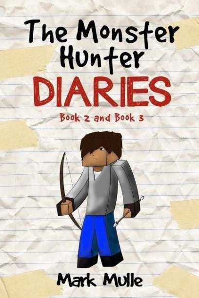 The Monster Hunter Diaries, Book 2 and Book 3