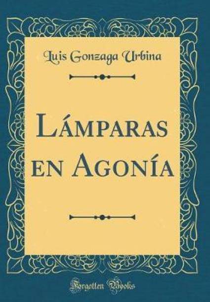 Lamparas En Agonia (Classic Reprint)