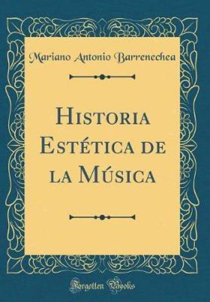 Historia Estetica de la Musica (Classic Reprint)