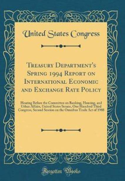 Treasury Department's Spring 1994 Report on International Economic and Exchange Rate Policy