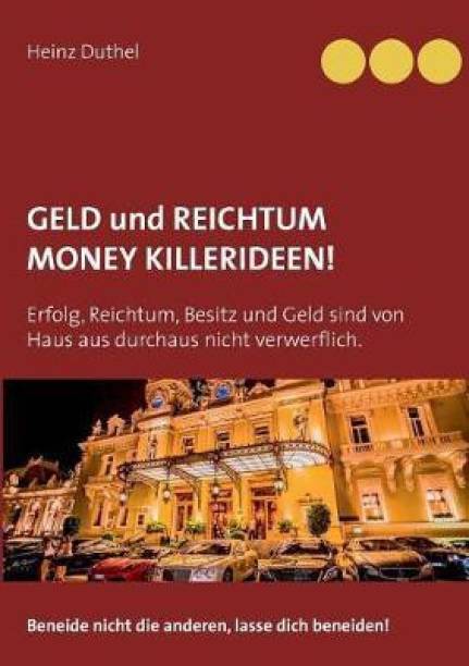 Geld und Reichtum - Money-Killerideen!