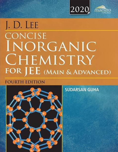 Wiley’s J.D. Lee Concise Inorganic Chemistry for Jee (Main & Advanced) ₹ 799