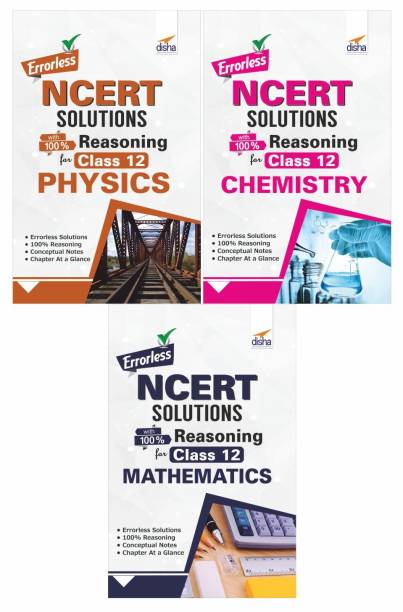Errorless NCERT Solutions with 100% Reasoning for Class 12 Physics, Chemistry & Mathematics