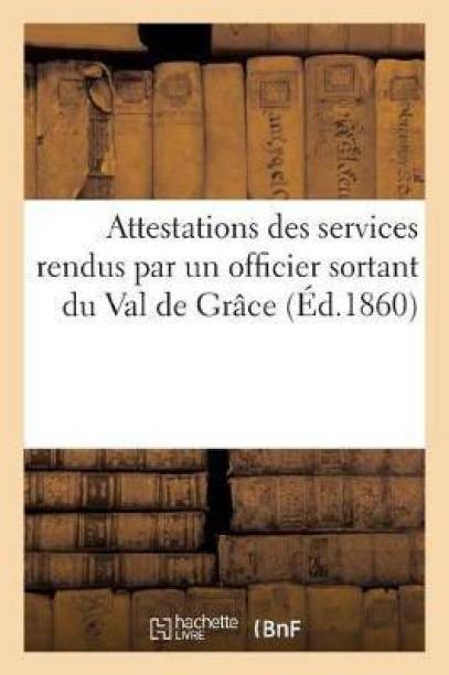 Attestations Des Services Rendus Par Un Officier Sortant Du Val de Grace