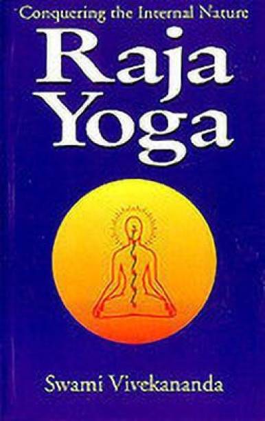 Raja-Yoga or Conquering the Internal Nature
