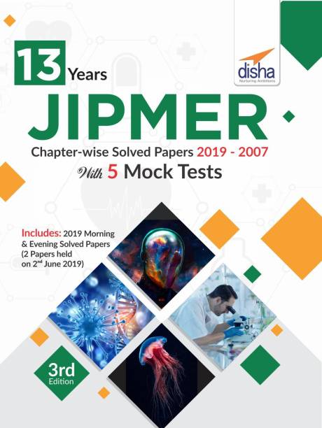 13 Years JIPMER Chapter-wise Solved Papers (2019-2007) with 5 Mock Tests 3rd Edition