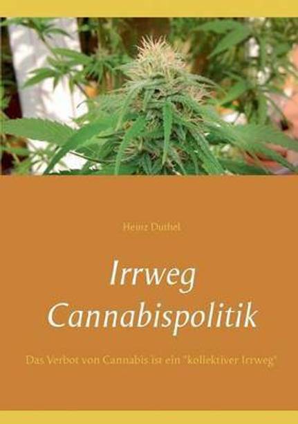 Irrweg Cannabispolitik