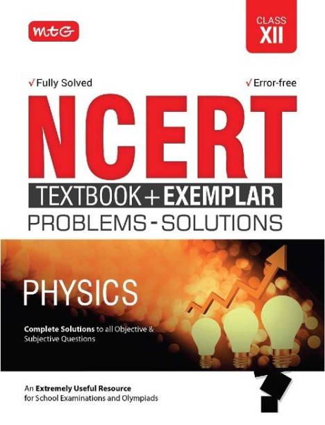 Ncert Textbook + Exemplar Problem Solutions Physics Class 12