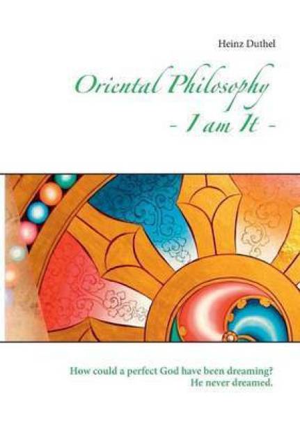 Oriental Philosophy - I am It.