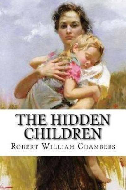 The Hidden Children Robert William Chambers