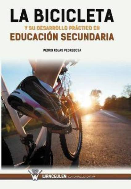 La Bicicleta Y Su Desarrollo Pr ctico En Educaci n Secu...