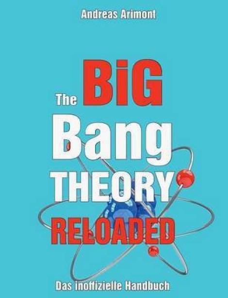 The Big Bang Theory Reloaded - das inoffizielle Handbuc...
