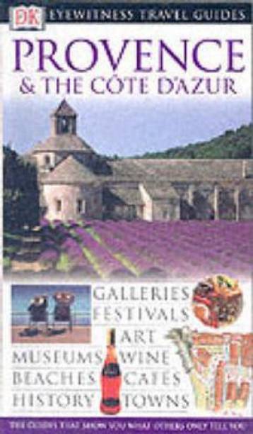 DK Eyewitness Travel Guide: Provence & Cote D'Azur