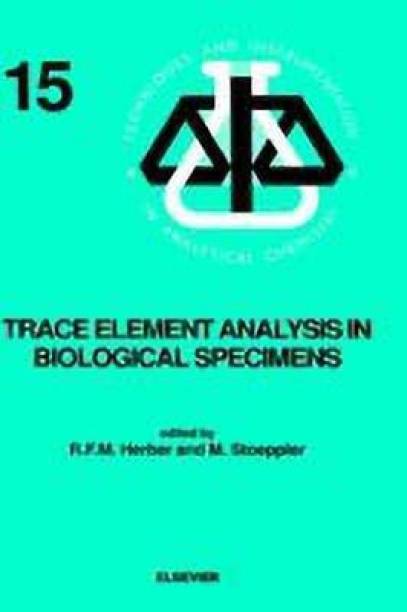 Trace Element Analysis in Biological Specimens: Volume 15