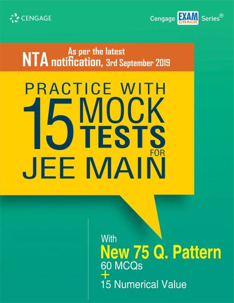 Practice with 15 Mock Tests for Jee Main - As Per the Latest NTA Notification, 3rd September 2019 ₹ 320