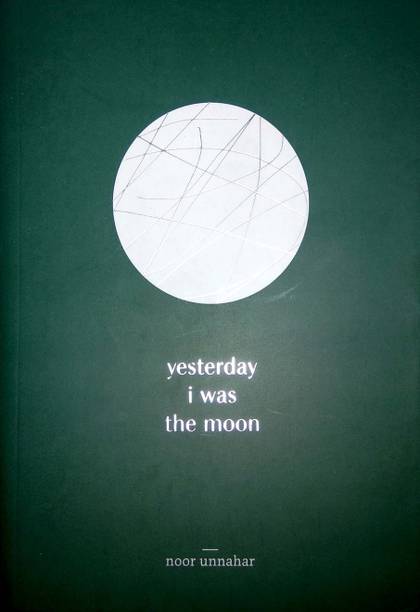 Yesterday I Was The Moon