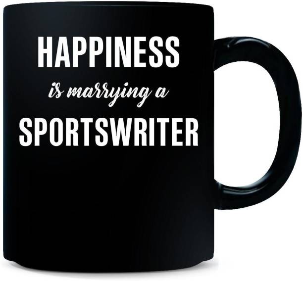 Gift Urself """""""""""""""Happiness Is Marrying A SPORTSWRITER Cool Gift -""""""" Ceramic Coffee Mug