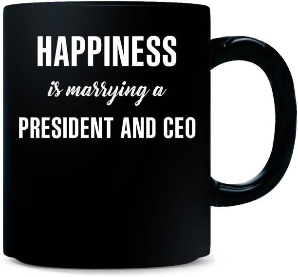 Gift Urself Happiness Is Marrying A PRESIDENT AND CEO Cool Gift - Ceramic Coffee Mug