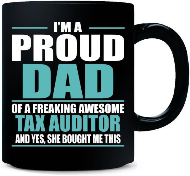 Gift Urself I'm A Proud Dad Of A Freaking Awesome TAX AUDITOR - Ceramic Coffee Mug