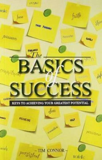 The Basic of Success  - Keys to Achieving Your Greatest Potential