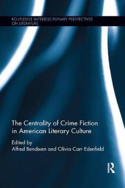 The Centrality of Crime Fiction in American Literary Cu...