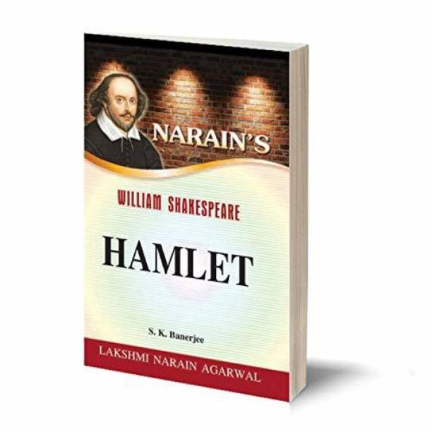 William Shakespeare : Narain's Hamlet (English)-Detailed Summary, Character-Sketches, Text with Paraphrase, Notes, Important Explanations, Questions and Answers