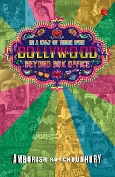 IN A CULT OF THEIR OWN  - Bollywood Beyond Box Office