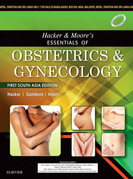 Hacker & Moore's Essentials of Obstetrics and Gynecology: First South Asia Edition