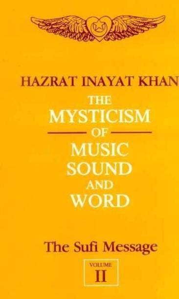 The Sufi Message: Mysticism of Music, Sound and Word v. 2