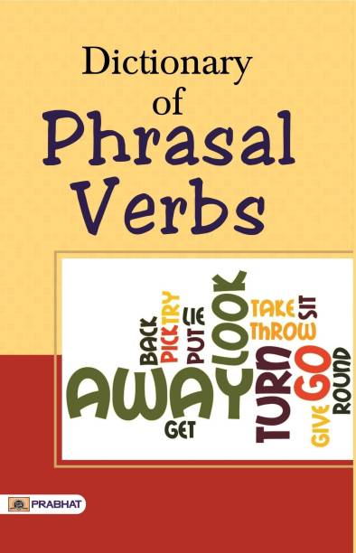 Dictionary of Phrasal Verbs  - Dictionary Book for All