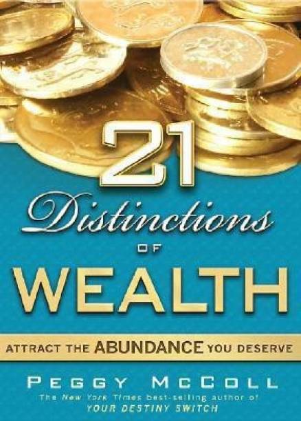 21 Distinctions of Wealth  - Attract the Abundance You Deserve