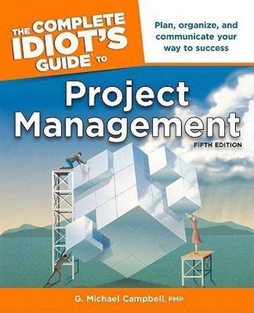 The Complete Idiot's Guide to Project Management, 5th Edition