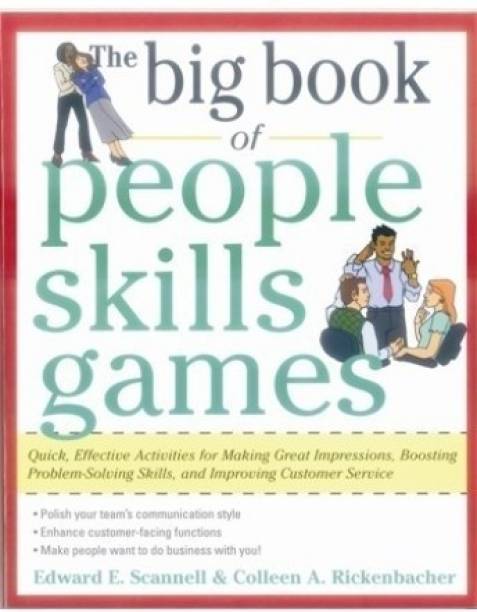 The Big Book of People Skills Games: Quick, Effective Activities for Making Great Impressions, Boosting Problem-Solving Skills and Improving Customer Service  - Quick, Effective Activities for Making Great Impressions, Boosting Problem-Solving Skills and Improving Customer Service
