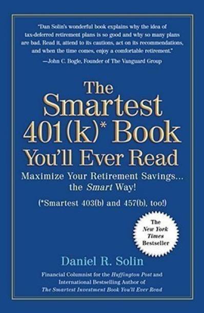 The Smartest 401(k) Book You'll Ever Read  - Maximize Your Retirement Savings...the Smart Way!