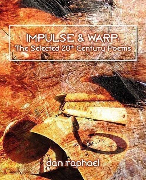 Impulse & Warp  - The Selected 20th Century Poems