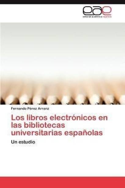 Los Libros Electronicos En Las Bibliotecas Universitari...