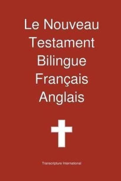 Le Nouveau Testament Bilingue, Francais - Anglais