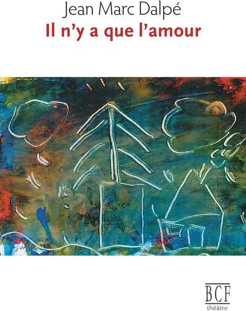 Il N Y A Que L Amour French Paperback Dalpe Jean Marc
